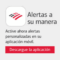 Alertas a su manera. Active ahora alertas personalizadas en su aplicaci&oacute;n m&oacute;vil. Descargue la aplicaci&oacute;n.